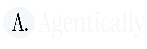 Agentically